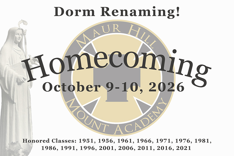 Dorm Renaming! Homecoming
October 9-10, 2026
Honored Classes: 1951, 1956, 1961, 1966, 1971, 1976, 1981, 1986, 1991, 1996, 2001, 2006, 2011, 2016, 2021